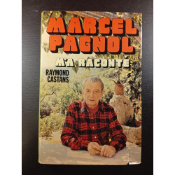 Marcel Pagnol raconte