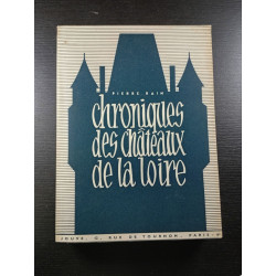 Chroniques des châteaux de la Loire