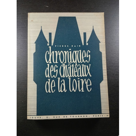Chroniques des châteaux de la Loire
