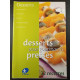 Bons desserts pour gourmands pressés