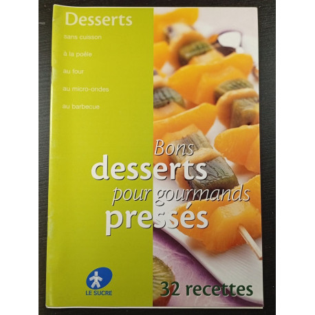 Bons desserts pour gourmands pressés