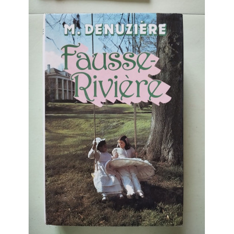 Louisiane Tome 2 : Fausse-rivière