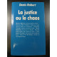 La justice ou le chaos