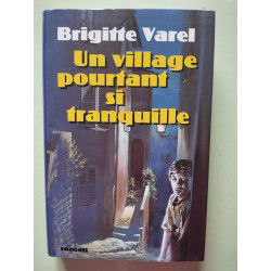 Un village pourtant si tranquille