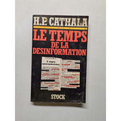 Le temps de la desinformation