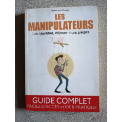 LES MANIPULATEURS. LES IDENTIFIER DEJOUER LEURS PIEGES. GUIDE...
