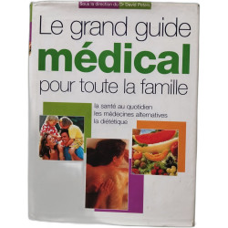 Le grand guide médical pour toute la famille - La santé au...