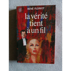 La vérité tient à un fil