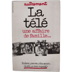 Autrement n°36. janvier 82. la tele. une affaire de famille......