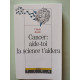 Cancer aide-toi la science t'aidera
