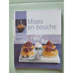 Hachette Pratique: Mises En Bouche
