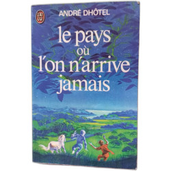 Le pays ou l'on arrive jamais