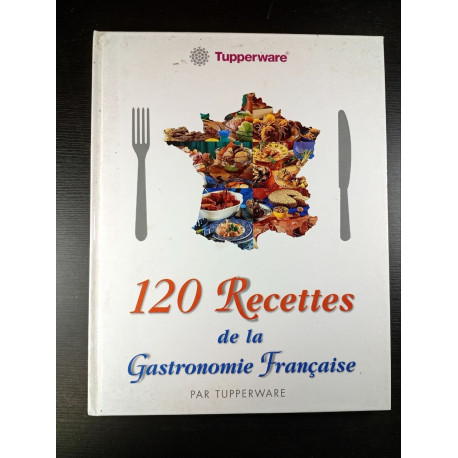 120 Recettes de la Gastronomie Française