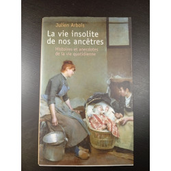 La vie insolite de nos ancêtres