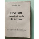 HISTOIRE Constitutionnelle de la France - tome 1