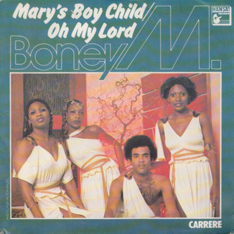 Mary's Boy Child / Oh My Lord