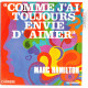 Comme J'ai Toujours Envie D'aimer