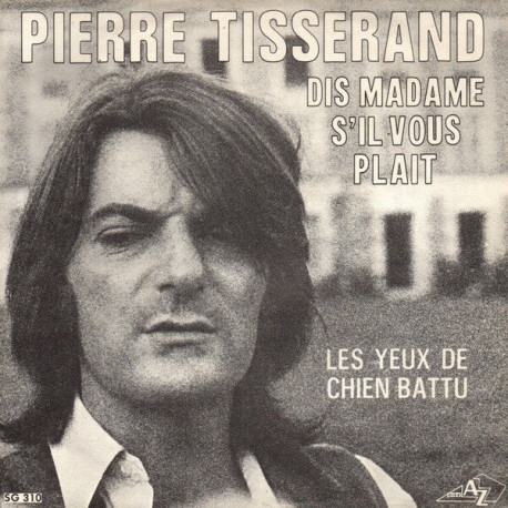 Dis Madame S'il Vous Plait