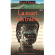 La mort à la traîne