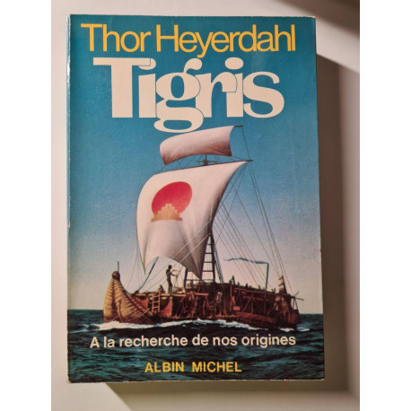 Tigris : A la recherche de nos origines