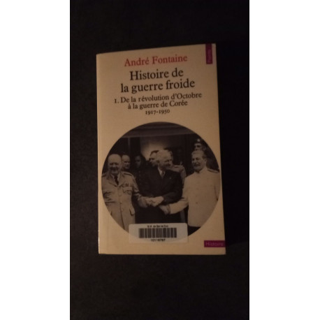 Histoire de la guerre froide tome 1
