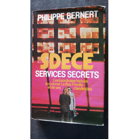 S.D.E.C.E. service 7 - l'extraordinaire aventure du colonel Le...