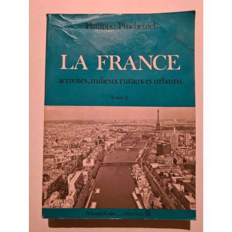 La France. Tome 2 Activites Milieux Ruraux Et Urbains