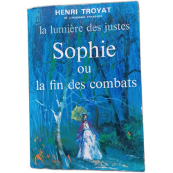 Lumiere des justes Sophie ou la fin des combats