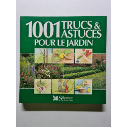 1001 trucs et astuces pour le jardin