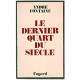 LE DERNIER QUART DU SIECLE