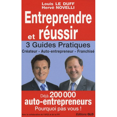 Entreprendre et réussir : Créateur Auto-entrepreneur Franchisé