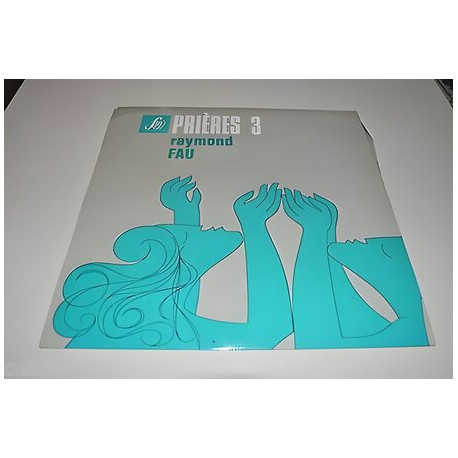 Vinyle 12 30cm PRIERES 3 Raymond Fau SM 30-480
