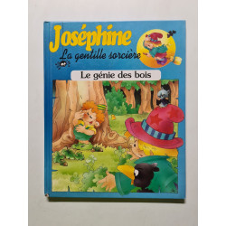 Josephine la gentille sorciére Le génie des bois