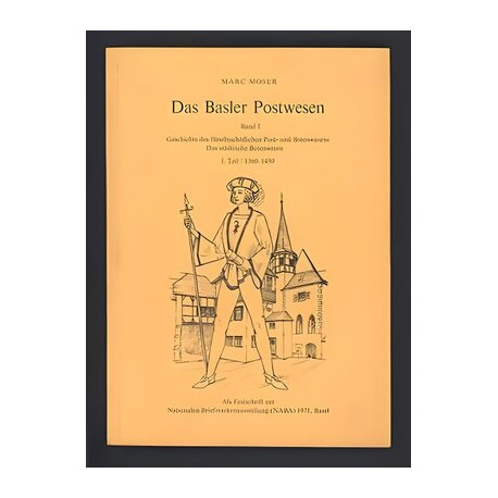 Das Basler Postwesen Band I - 1360-1450 fürstbischöflichen Post