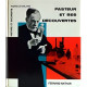 PASTEUR ET SES DECOUVERTES