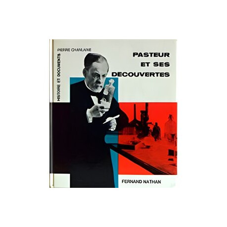 PASTEUR ET SES DECOUVERTES