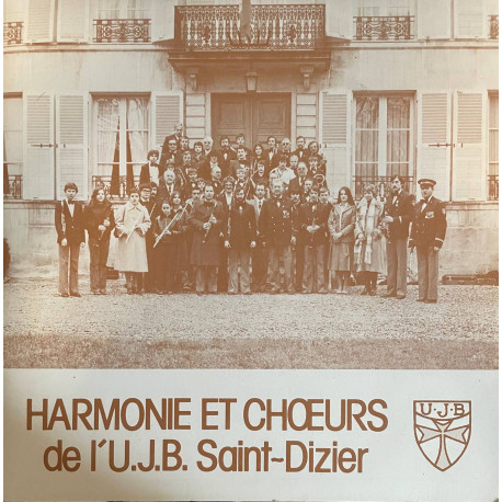Harmonie et choeurs de l'U.J.B. Saint-Dizier