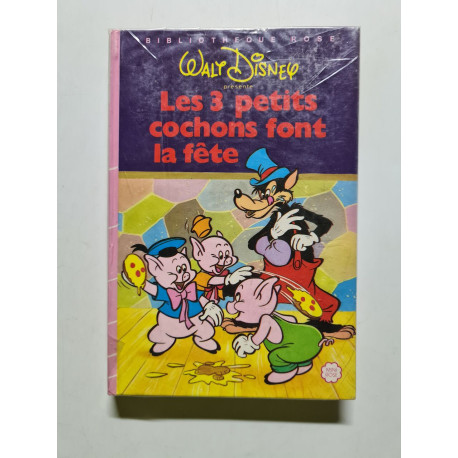 Les 3 petits cochons font la fête (Bibliothèque rose)