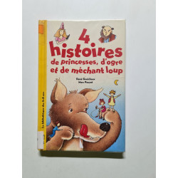 4 histoires de princesses d'ogre et de mechant loup