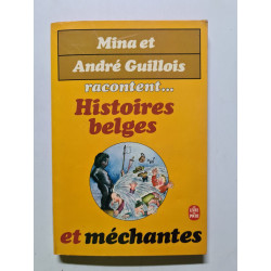 Racontent... Histoires belges et méchantes