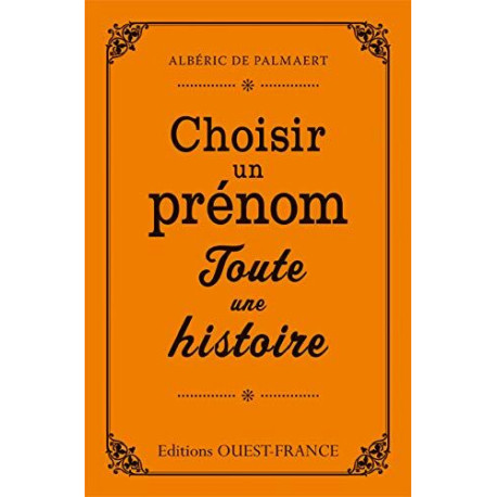CHOISIR UN PRENOM TOUTE UNE HISTOIRE