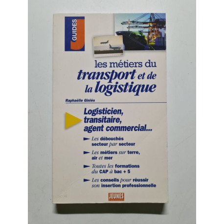Les métiers du transport et de la logistique