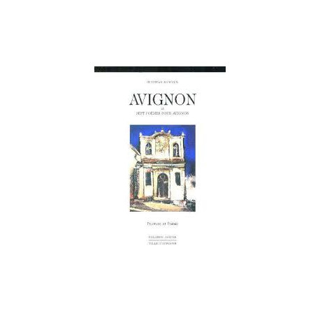 AVIGNON ET SEPT POEMES POUR AVIGNON