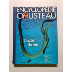 Encyclopedie cousteau L'acte de vie