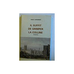 IL SUFFIT DE GRIMPER LA COLLINE