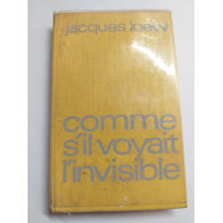 Comme s'il voyait l'invisible