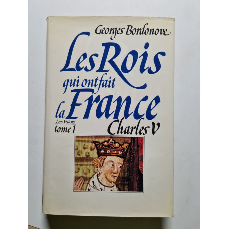Les rois qui ont fait la France tome1 : Charles V