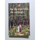 Qu'elle était belle ma campagne