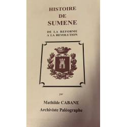 HISTOIRE DE SUMENE De la réforme à la révolution