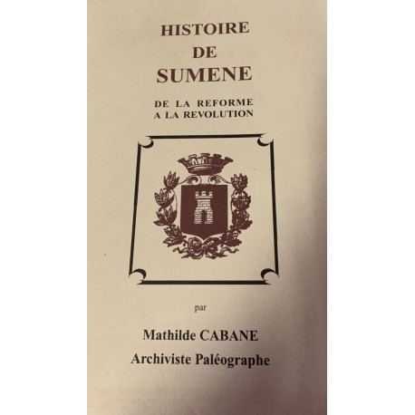 HISTOIRE DE SUMENE De la réforme à la révolution